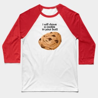 the swedish chef i will shove a cookie in your butt Baseball T-Shirt